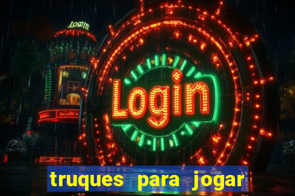 truques para jogar fortune tiger