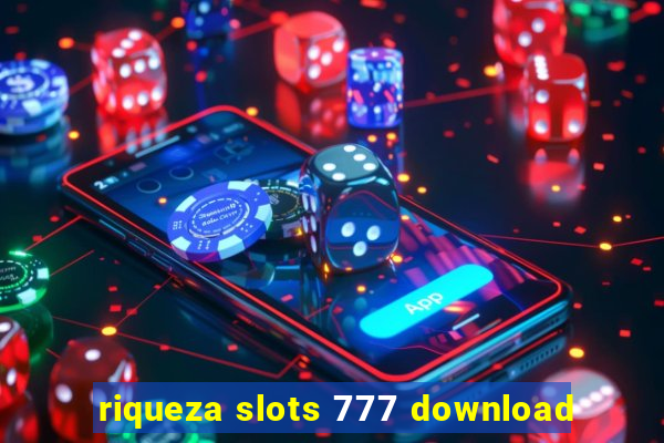 riqueza slots 777 download