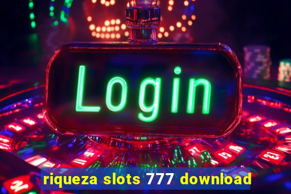 riqueza slots 777 download