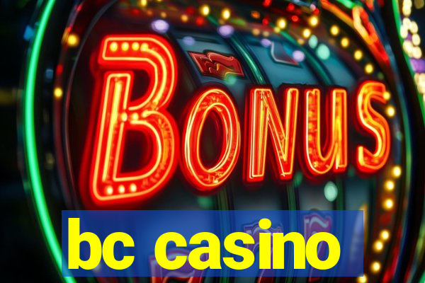 bc casino