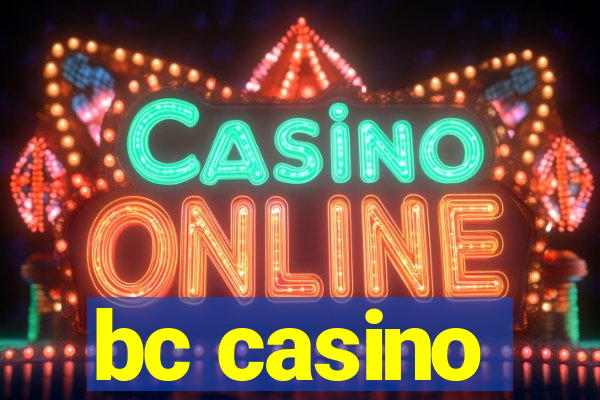 bc casino