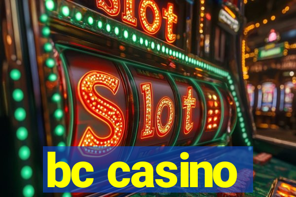 bc casino