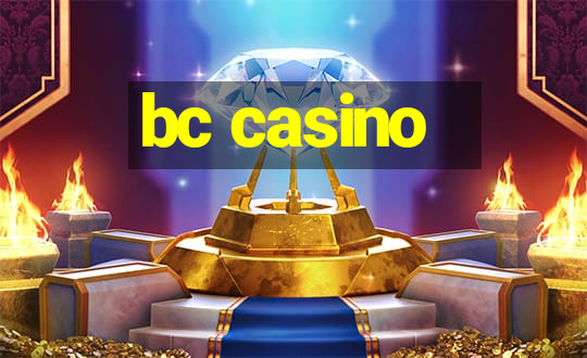 bc casino