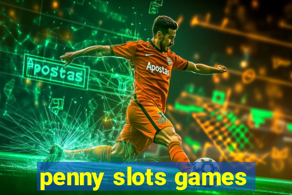 penny slots games