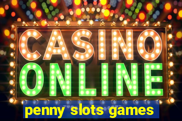 penny slots games