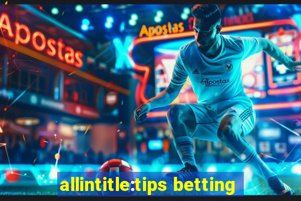 allintitle:tips betting