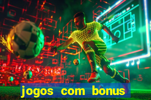 jogos com bonus sem depósito