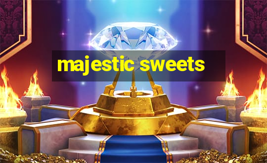 majestic sweets