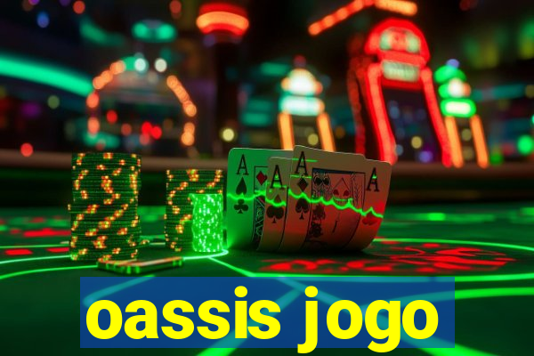 oassis jogo