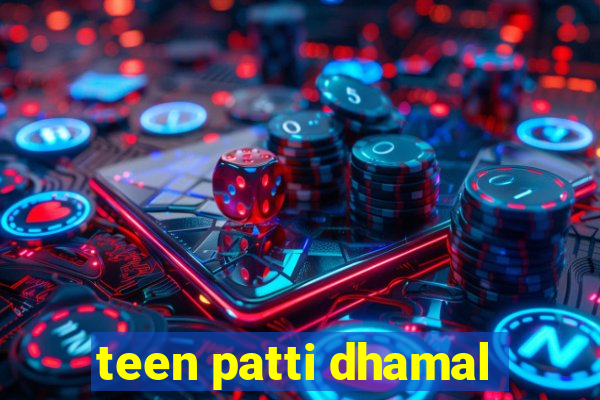 teen patti dhamal