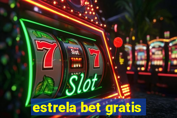 estrela bet gratis