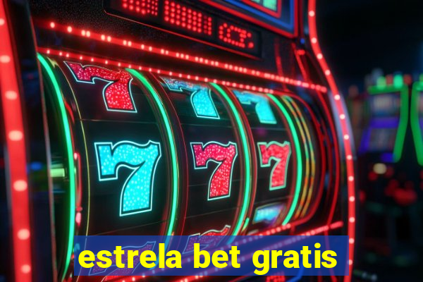 estrela bet gratis