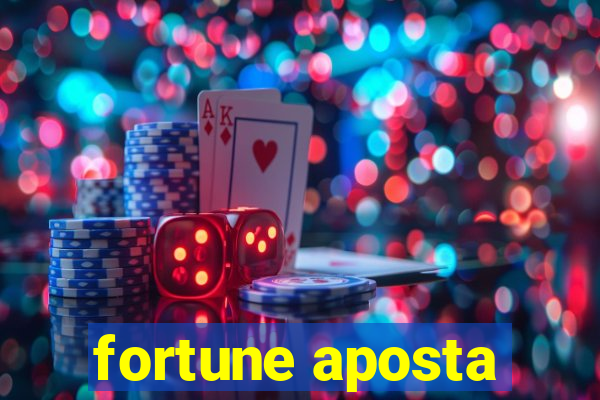 fortune aposta