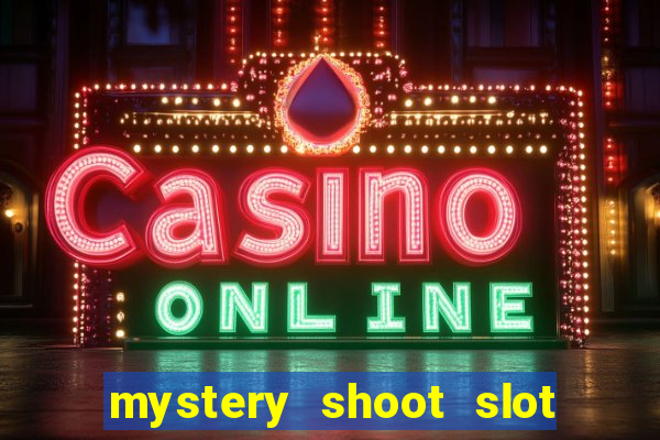 mystery shoot slot free play