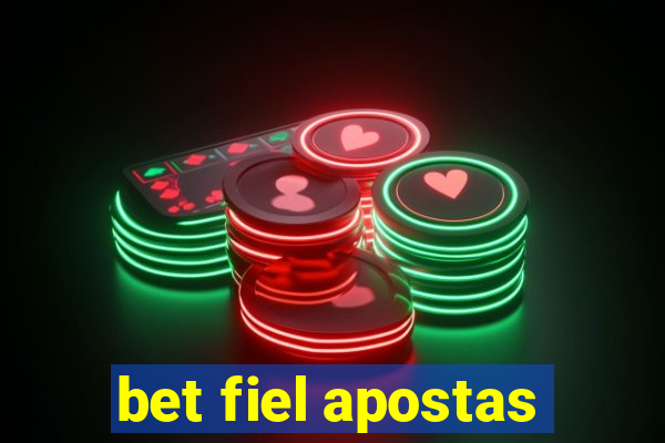 bet fiel apostas