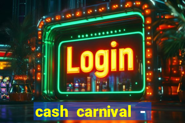 cash carnival - casino slots