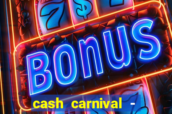 cash carnival - casino slots