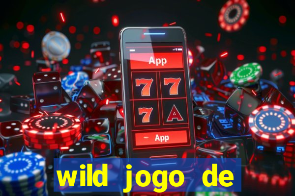 wild jogo de aposta tigre