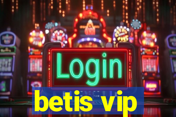 betis vip