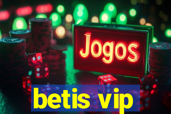 betis vip