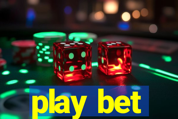 play bet