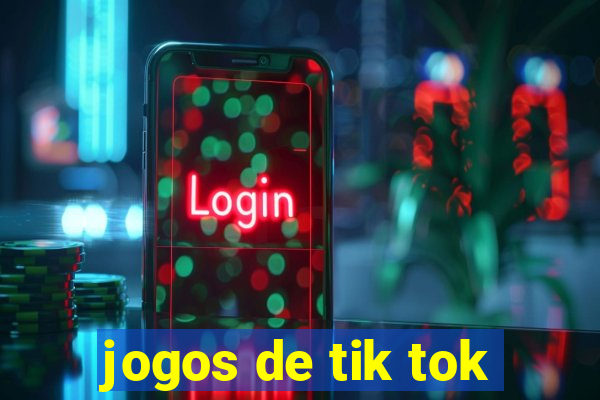 jogos de tik tok