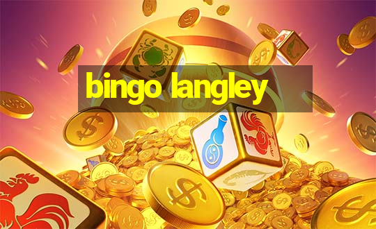 bingo langley