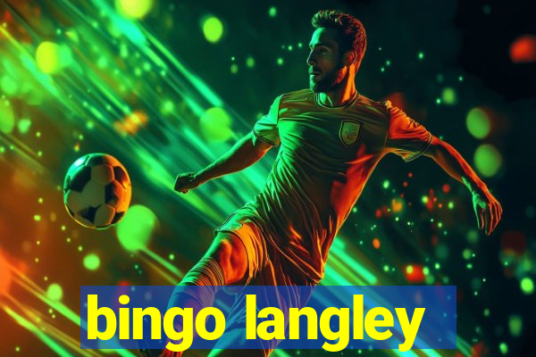 bingo langley