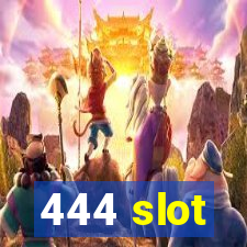 444 slot