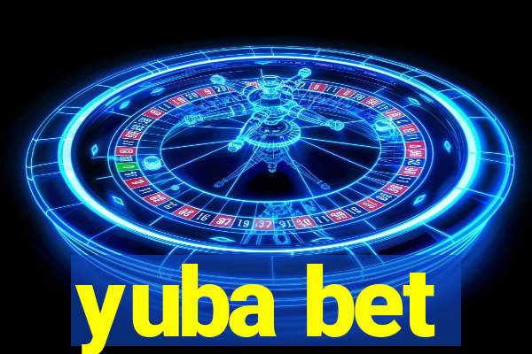 yuba bet