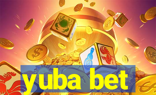 yuba bet