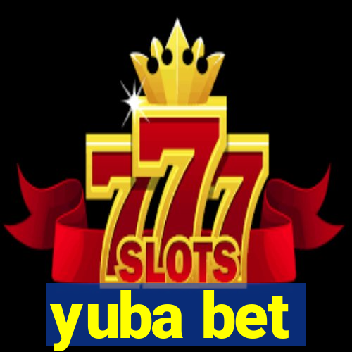 yuba bet