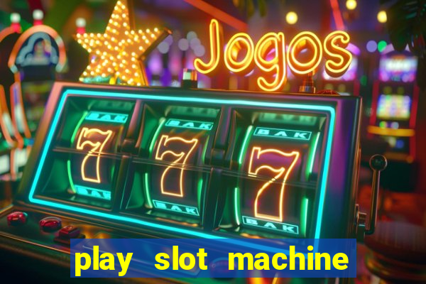 play slot machine for free