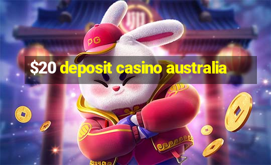 $20 deposit casino australia