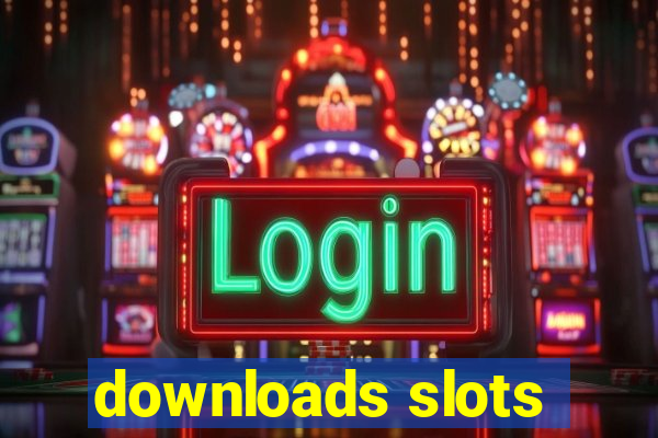 downloads slots