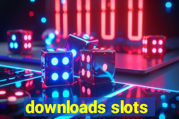 downloads slots