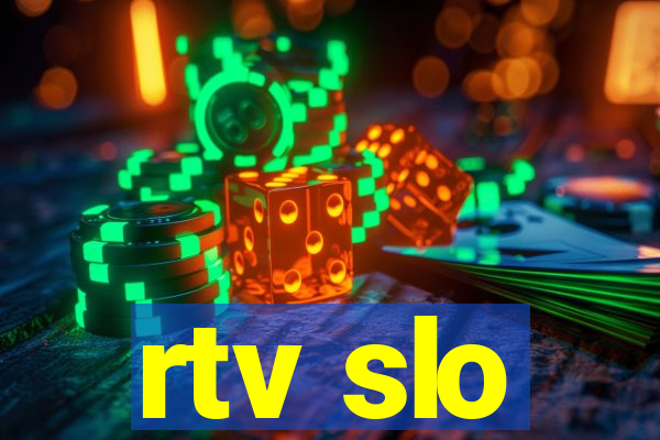 rtv slo