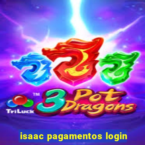 isaac pagamentos login