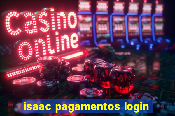 isaac pagamentos login