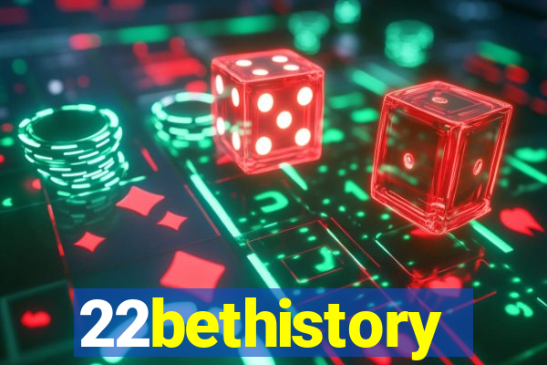 22bethistory