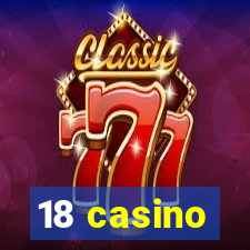 18 casino