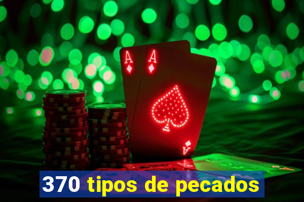 370 tipos de pecados