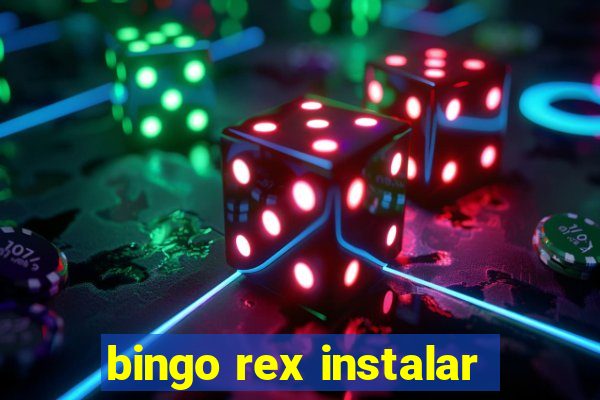 bingo rex instalar