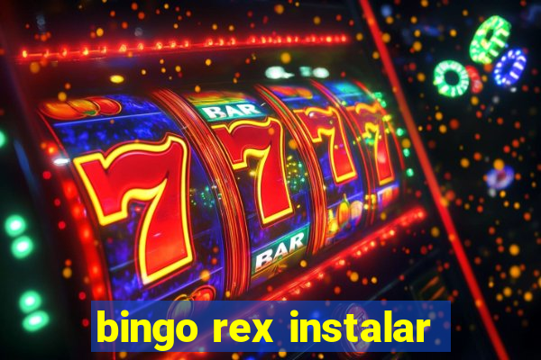 bingo rex instalar