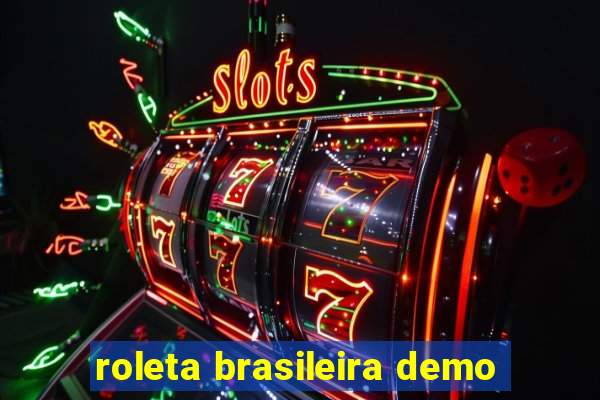 roleta brasileira demo