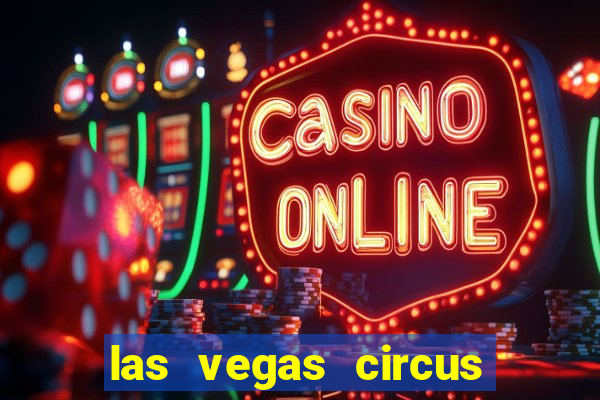 las vegas circus circus casino