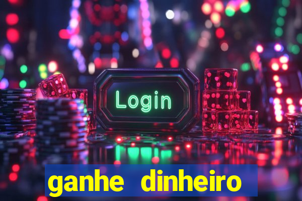 ganhe dinheiro jogando online