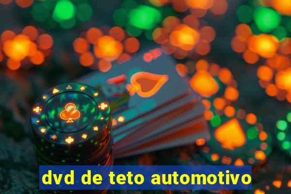 dvd de teto automotivo