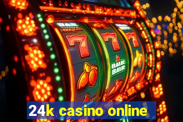 24k casino online