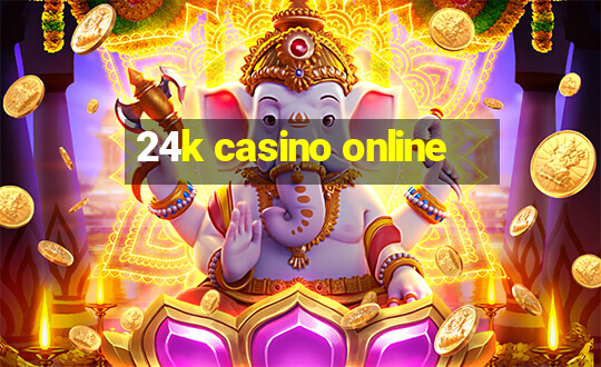 24k casino online